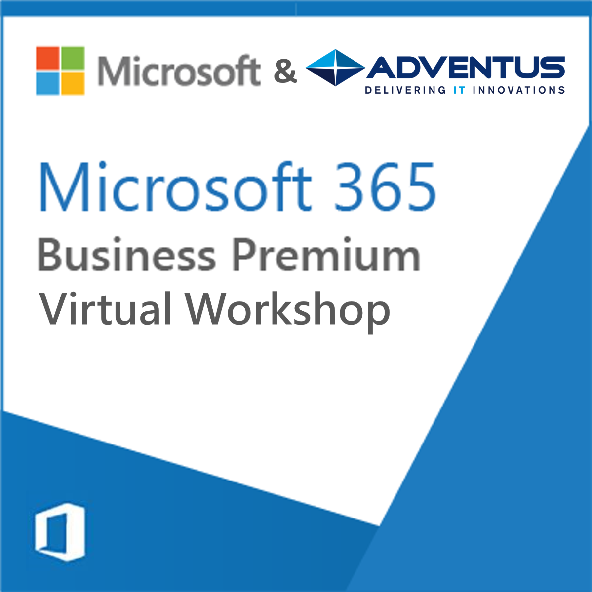 Adventus & Microsoft Virtual Workshops 2 & 3 – Microsoft 365